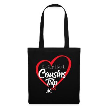 Cousin Weekend Oh Sip Its A Counsin Trip - Tote Bag - black - Front
