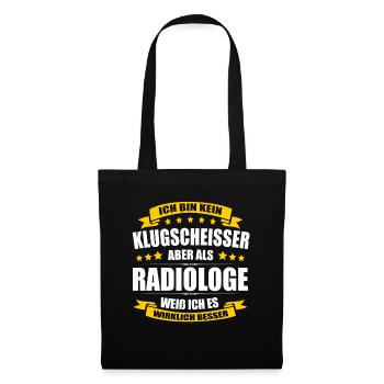 Ich Bin Kein Klugscheisser Radiologe Radiologie - Stoffbeutel - Schwarz - Vorne