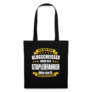 Ich Bin Kein Klugscheisser Staplerfahrer Lagerist - Stoffbeutel - Schwarz - Vorne