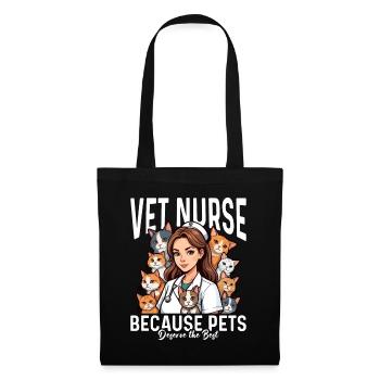 Vet Nurse Because Pets Deserve The Veterinarian - Stoffbeutel - Schwarz - Vorne