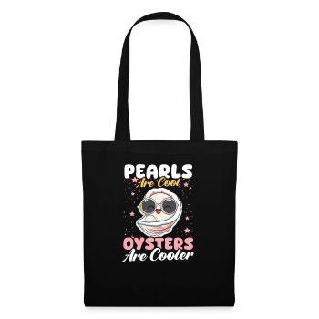 Les perles d’huîtres sont cool, les huîtres sont plus fraîches - Sac en tissu - noir - Devant