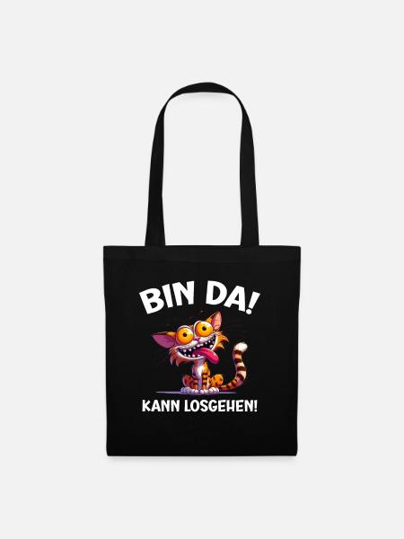 Bin da! Kann losgehen! Freche Katze Sprrüche - Stoffbeutel - Schwarz