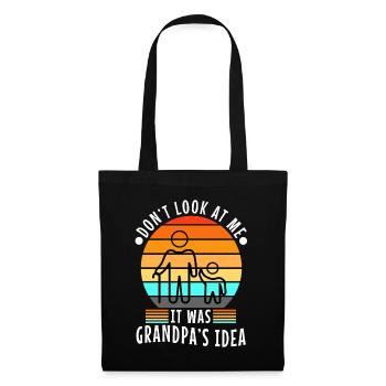 It was grandpas idea - Tote Bag - black - Front