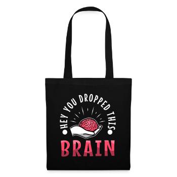 Hé, tu as laissé tomber ce cerveau - Sac en tissu - noir - Devant