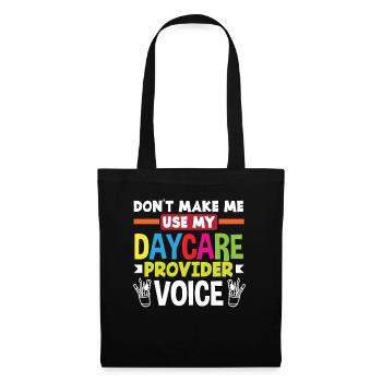 Don't let me have my daycare voice - Tote Bag - black - Front