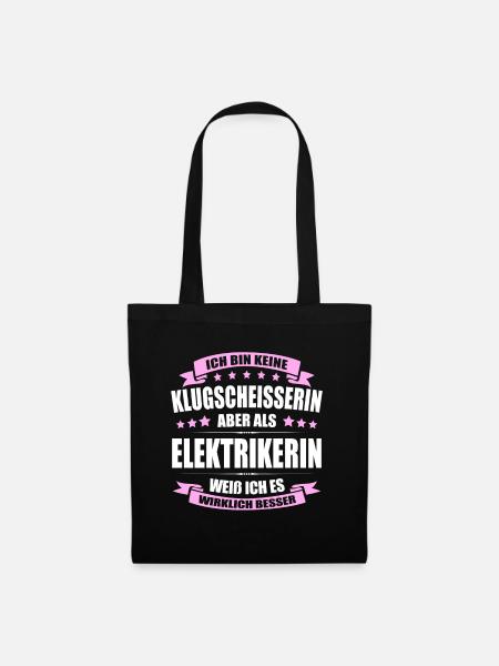 Ich Bin Keine Klugscheisserin Elektrikerin Meister - Stoffbeutel - Schwarz