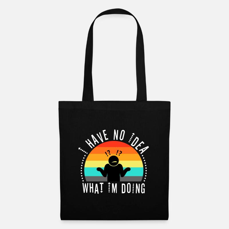 I have no idea what im doing - Tote Bag - black