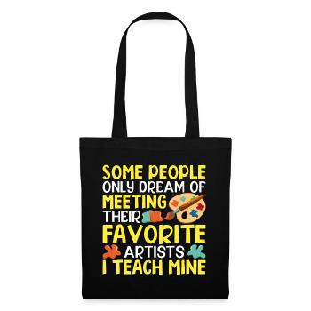 Some People Only Dream Of Meeting Their Favorite - Tote Bag - black - Front