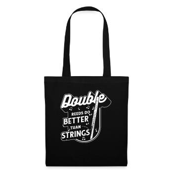 Les anches doubles font mieux que les lecteurs de musique à cordes - Sac en tissu - noir - Devant