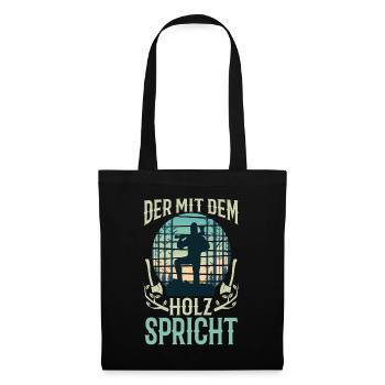 Who talks to the wood - Tote Bag - black - Front