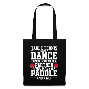 Le tennis de table est comme une danse, sauf qu’au lieu d’une - Sac en tissu - noir - Devant