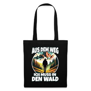 Aus dem weg ich muss in den Wald - Stoffbeutel - Schwarz - Vorne