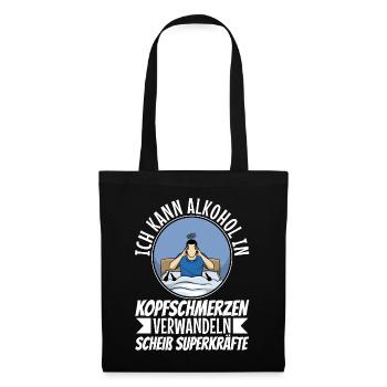 Alkohol in Kopfschmerzen verwandeln - Stoffbeutel - Schwarz - Vorne