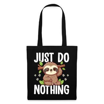 Niedliches Faultier Just Do Nothing Lustiges entspannendes Geschenk - Stoffbeutel - Schwarz - Vorne