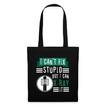 I Can't Fix Stupid But I Can X-ray It - Tote Bag - black - Front