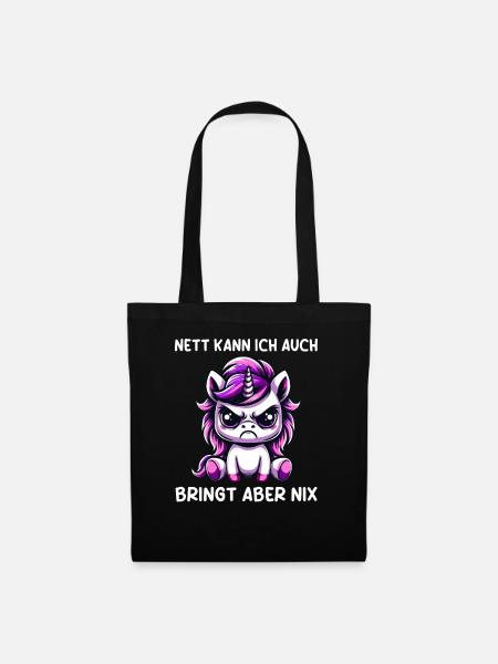 Nett Kann Ich Auch Bringt Aber Nix - Stoffbeutel - Schwarz