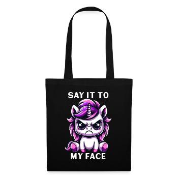 Say it to my face - Stoffbeutel - Schwarz - Vorne