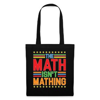 The Math Isn't Mathing 5 - Stoffbeutel - Schwarz - Vorne
