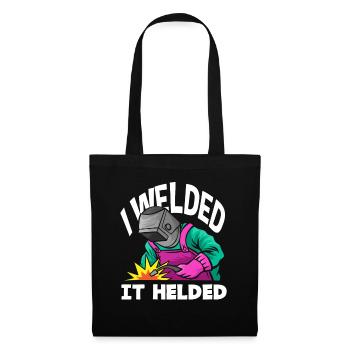 Welder Humor - I Welded It Helded - Tote Bag - black - Front
