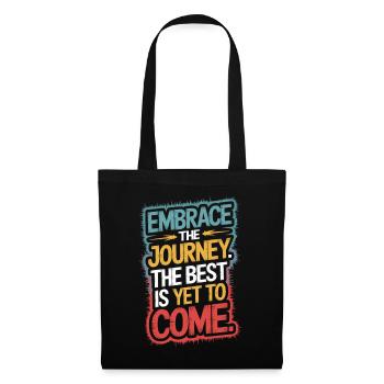 Believe in the journey, the best is ahead - Tote Bag - black - Front
