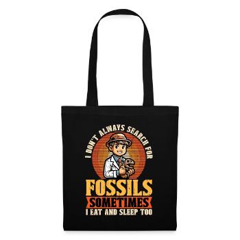 Fossil Hunter I Don't Always Search Archaeology - Stoffbeutel - Schwarz - Vorne