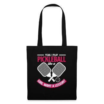 Yeah, Ich Spiele Pickleball Wie Ein Mädchen Willst - Stoffbeutel - Schwarz - Vorne