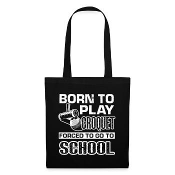 Croquet Born To Play Croquet - Tote Bag - black - Front