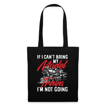 If I don't bring my model railways - Tote Bag - black - Front