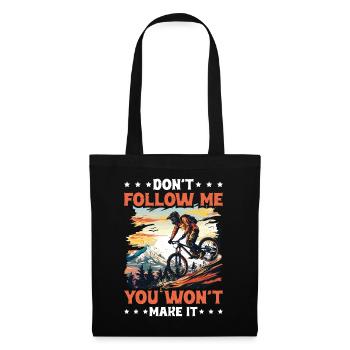 Don't Follow Me You Won't Make It 2 - Stoffbeutel - Schwarz - Vorne