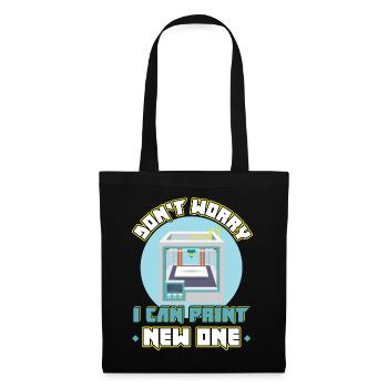 Don't worry, I can print new ones - 3D printing - Tote Bag - black - Front