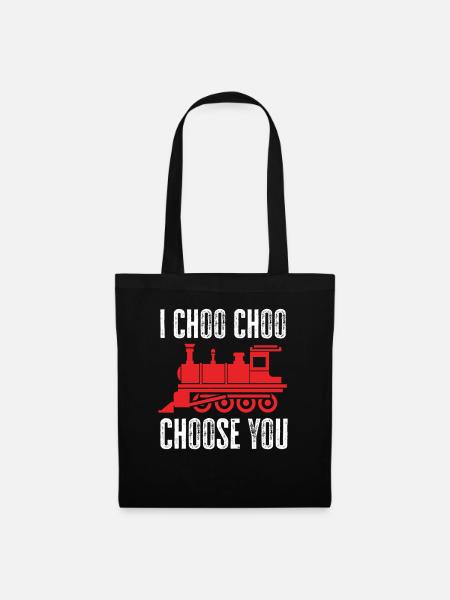 Ich Choo Choo Wähle Dich - Stoffbeutel - Schwarz