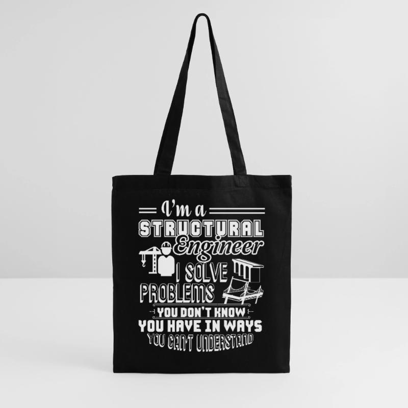 Structural Engineer I Am A Structural Engineer Tote Bag