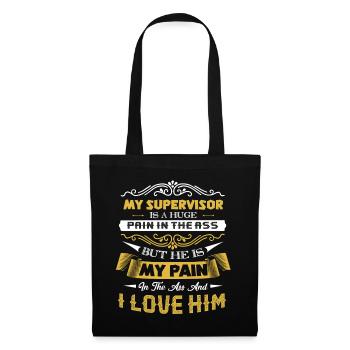 Supervisor I Love My Supervisor - Tote Bag - black - Front
