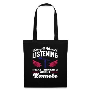 Sorry I Wasn't Listening Thinking About Karaoke - Tote Bag - black - Front