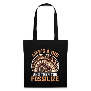 Paleontology Life's A Dig And Then Fossil Hunter - Tote Bag - black - Front