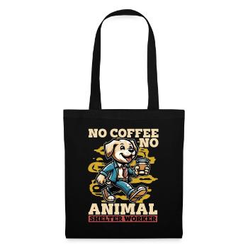 Animal Shelter No Coffee No Dog Owner Coffee Lover - Tote Bag - black - Front