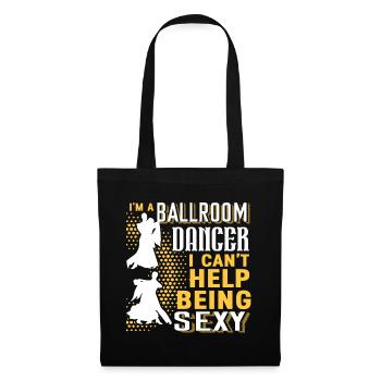 Ballroom Dance I'm A Ballroom Dancer - Tote Bag - black - Front