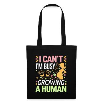 I Can't I'm Busy Growing A Human 8 - Stoffbeutel - Schwarz - Vorne