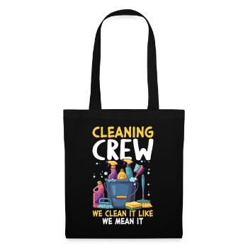 Cleaning Crew We Clean It Like We Mean It - Tote Bag - black - Front