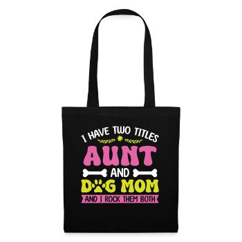 I have two titles: aunt and dog mom - Tote Bag - black - Front
