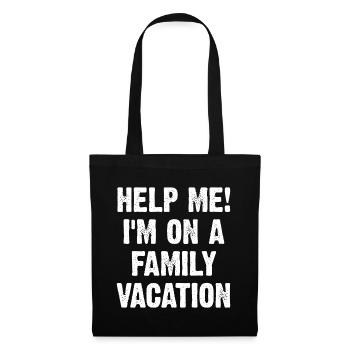 Help Me! I'm On A Family Vacation - Stoffbeutel - Schwarz - Vorne