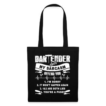 Bartender Does My Sarcasm Offend You - Tote Bag - black - Front