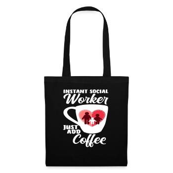 Instant Sozialarbeiter Einfach Kaffee - Stoffbeutel - Schwarz - Vorne