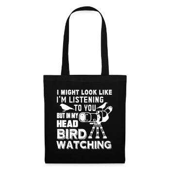 In My Head I'm Birdwatching - Tote Bag - black - Front