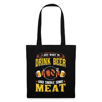 I just want to drink beer and smoke meat - Tote Bag - black - Front
