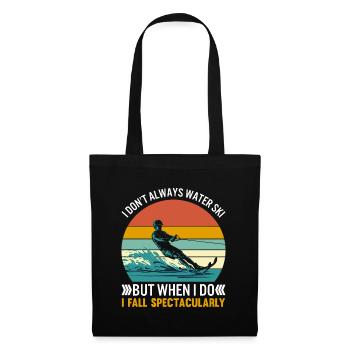 I don’t always water ski, but when I do, I fall sp - Tote Bag - black - Front