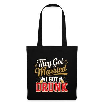 They Got Married I Got Drunk 4 - Stoffbeutel - Schwarz - Vorne