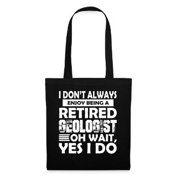 Geologist Enjoy Being Retired Geologist - Tote Bag - black - Front