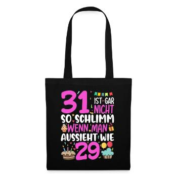 31 isn't so bad - Tote Bag - black - Front