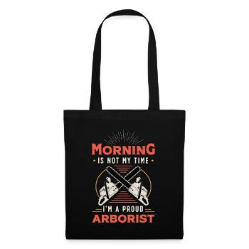 Le matin de l’arboriculteur n’est pas mon heure, je suis travailleur forestier - Sac en tissu - noir - Devant